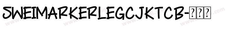SweiMarkerLegCJKtc B字体转换